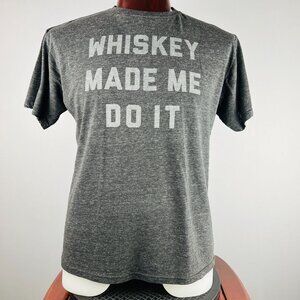 Whiskey Made Me Do It XL T-Shirt Shirt